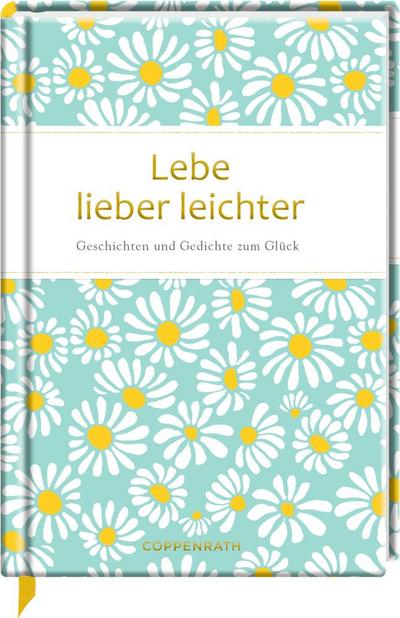 Lebe lieber leichter - Anne Mußenbrock