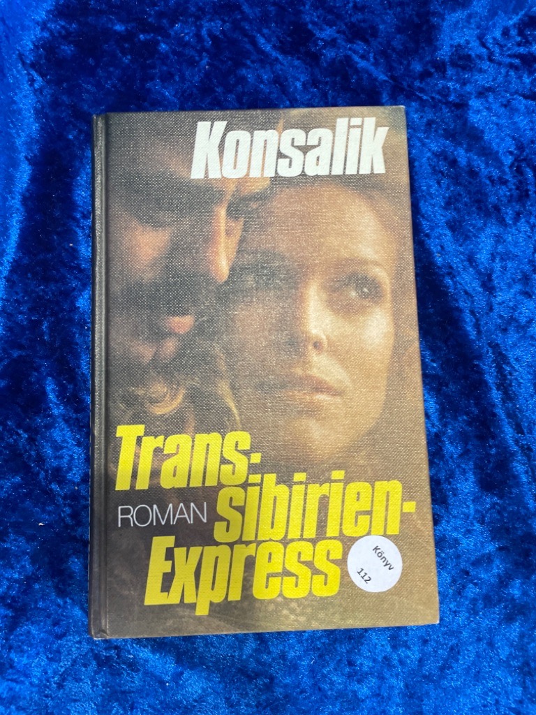 Transsibirien-Express. Konsalik - Konsalik, Heinz G.