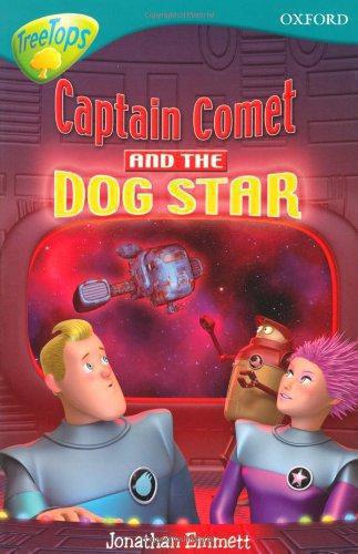Oxford Reading Tree: Captain Comet and the Dog Star (Treetops Fiction) - Emmett, Jonathan