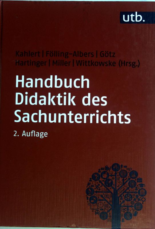 Handbuch Didaktik des Sachunterrichts. UTB ; Nr. 8621 - Kahlert, Joachim, Maria Fölling-Albers und Margarete Götz