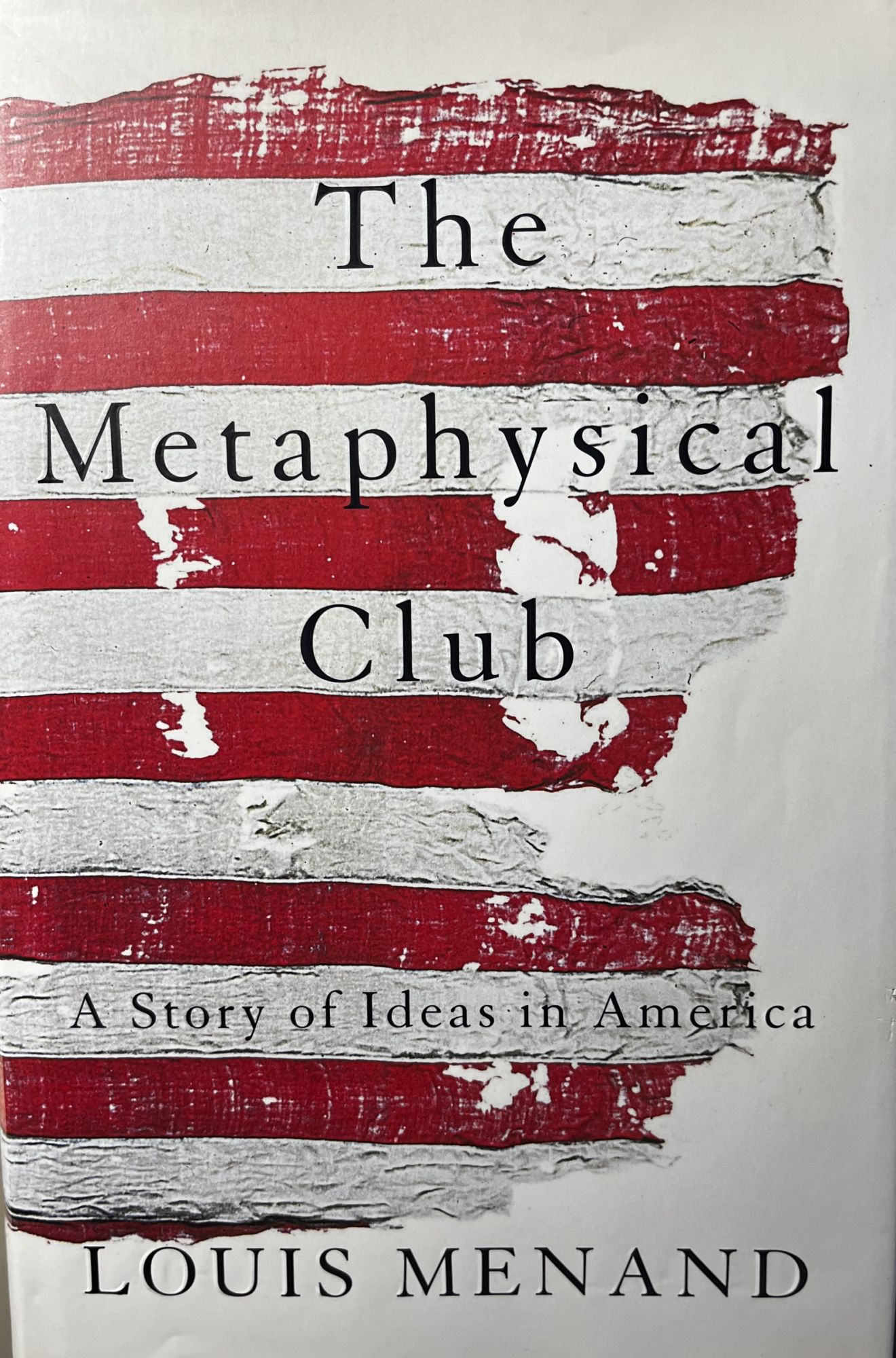 The Metaphysical Club by Louis Menand First edition 3rd printing