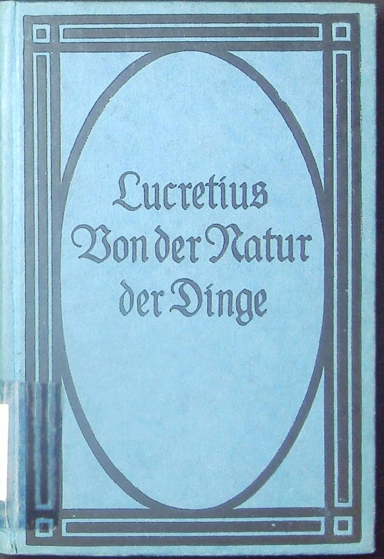 Von der Natur der Dinge. - Carus, T. Lucretius