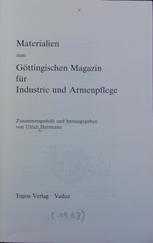 Materialien zum Göttingischen Magazin für Industrie und Armenpflege. Göttingisches Magazin für Indüstrie und Armenpflege ; 7; Paedagogica. - Herrmann, Ulrich