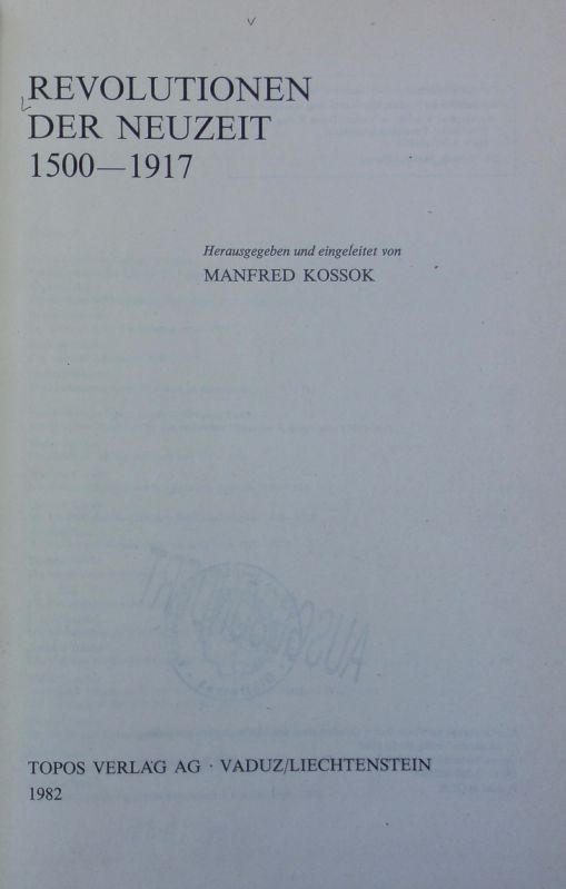 Revolutionen der Neuzeit : 1500 - 1917. Studien zur Revolutionsgeschichte. - Kossok, Manfred