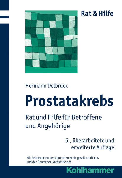 Prostatakrebs: Rat und Hilfe für Betroffene und Angehörige (Rat & Hilfe) - Delbrück, Hermann