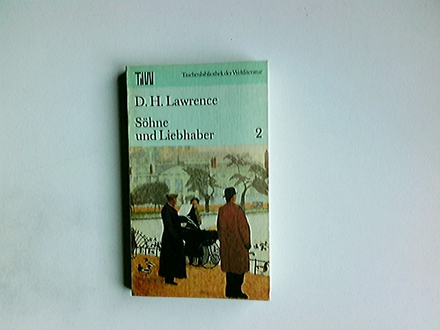 Söhne und Liebhaber; Teil: Bd. 2. - Lawrence, D. H.: