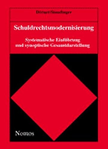 Schuldrechtsmodernisierung: Systematische Einführung und synoptische Gesamtdarstellung - Dörner, Heinrich und Ansgar Staudinger