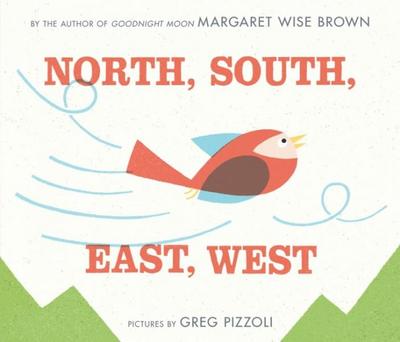 North, South, East, West - Margaret Wise Brown