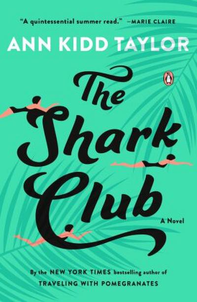 The Shark Club: A Novel - Ann Kidd Taylor