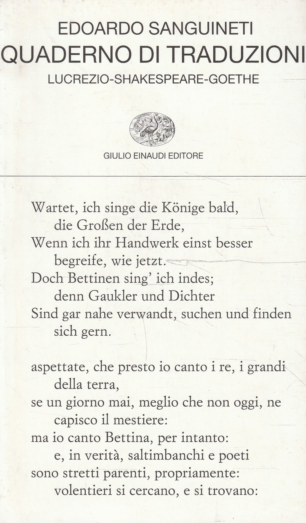 Quaderno di traduzioni : Lucrezio, Shakespeare, Goethe - Sanguineti, Edoardo-Shakespeare, William-Goethe, Johann Wolfgang : von-Lucretius Carus, Titus