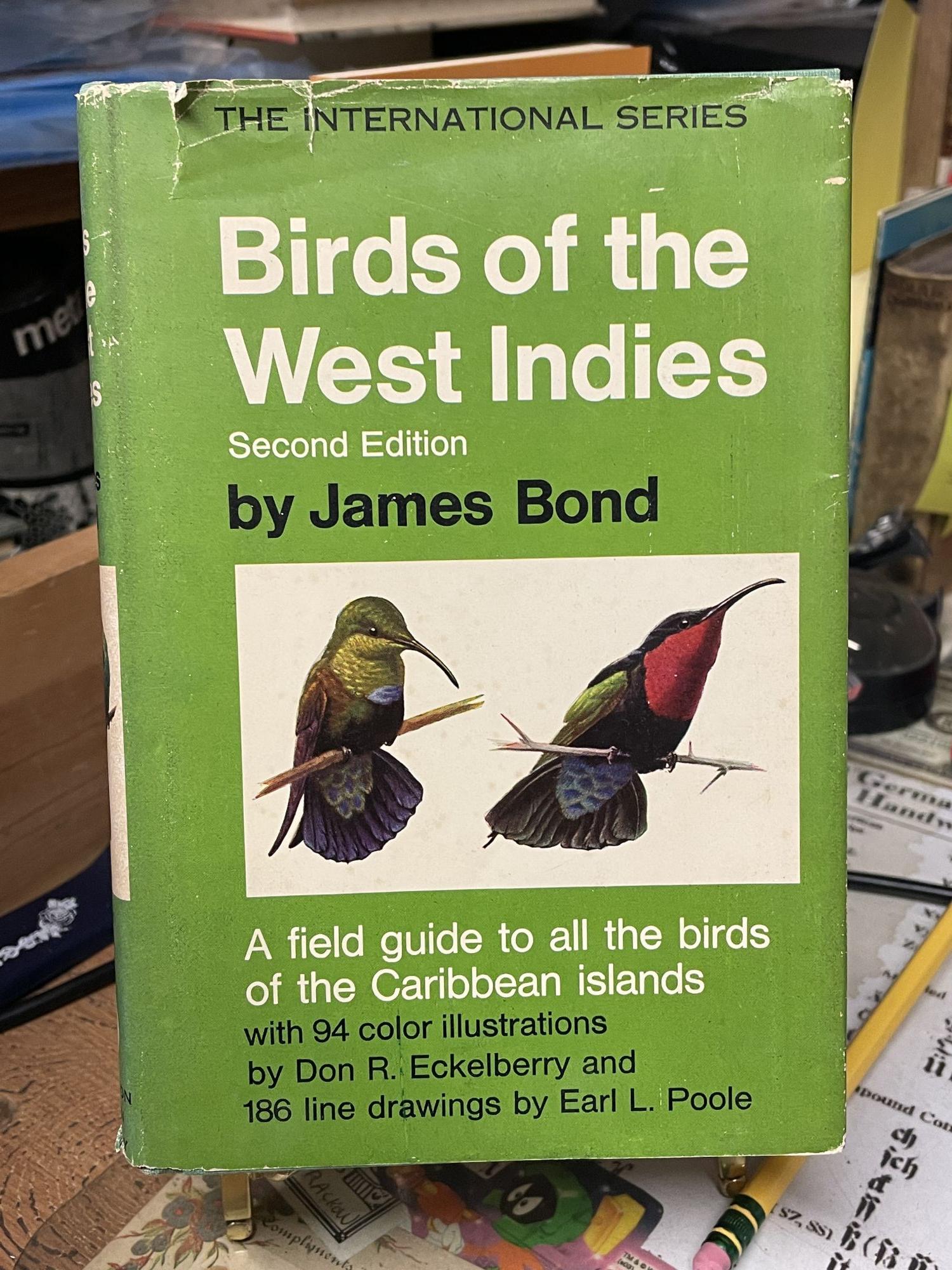 Birds of the West Indies: A Field Guide to All the Birds of the Caribbean Islands (Second Edition) Bond, James [Very Good] [Hardcover]