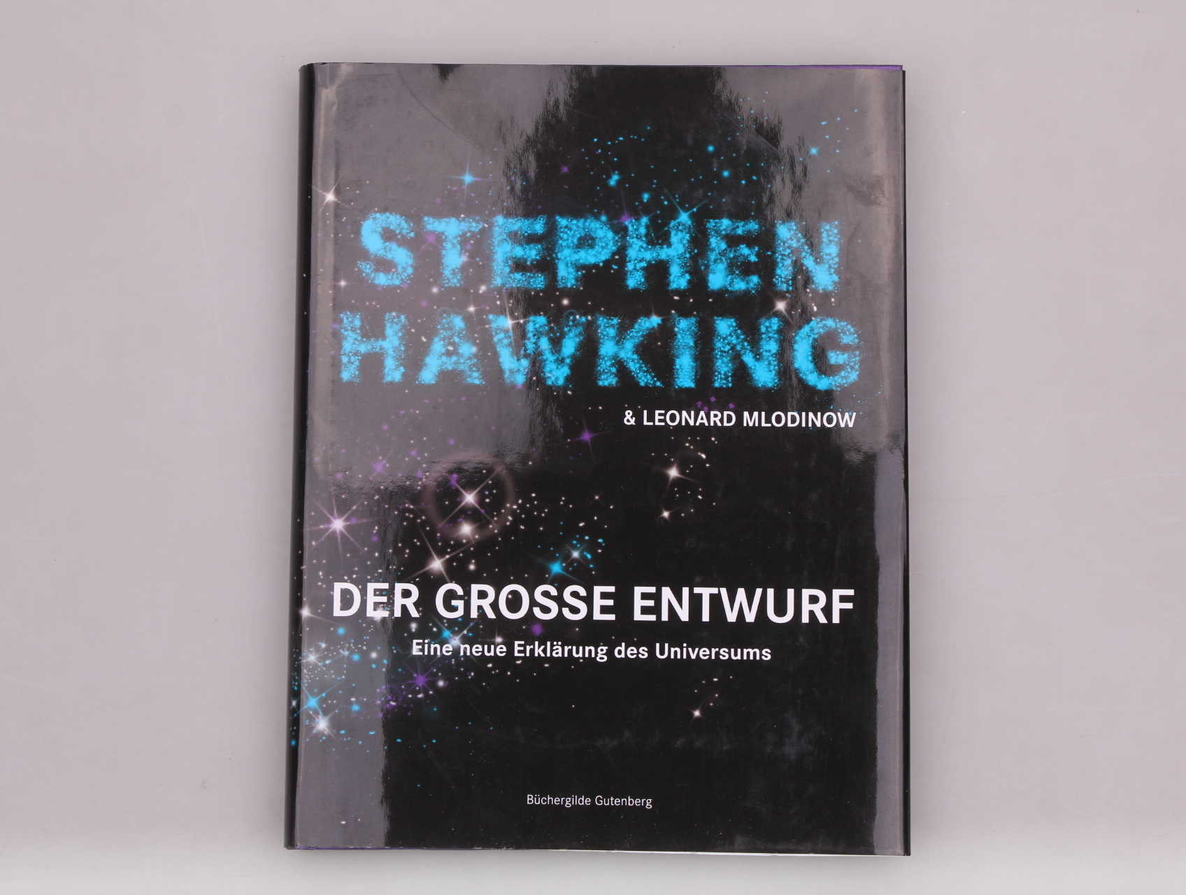 DER GROSSE ENTWURF. Eine neue Erklärung des Universums - Hawking, Stephen W.; Mlodinow, Leonard; ;