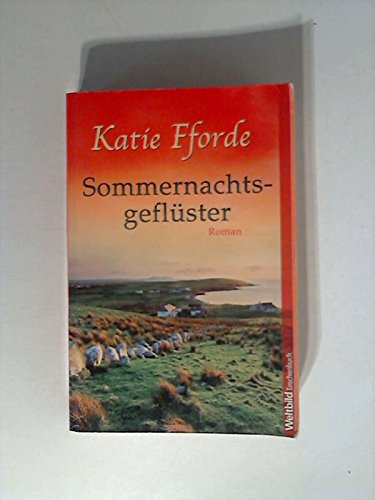 Sommernachtsgeflüster : [Roman]. Dt. von Michaela Link / Weltbild-Taschenbuch - Fforde, Katie