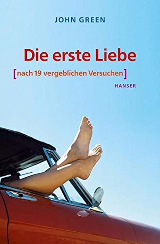 Die erste Liebe : (nach 19 vergeblichen Versuchen). Aus dem Amerikan. von Sophie Zeitz - Green, John