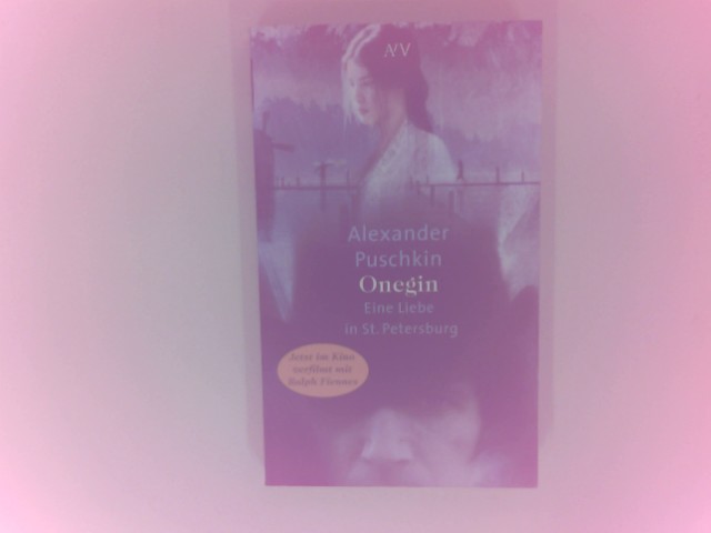 Onegin : eine Liebe in St. Petersburg ; Roman in Versen. Alexander Puschkin. Aus dem Russ. von Theodor Commichau / Aufbau-Taschenbücher ; 1665 - Puschkin, Alexander und Theodor Commichau