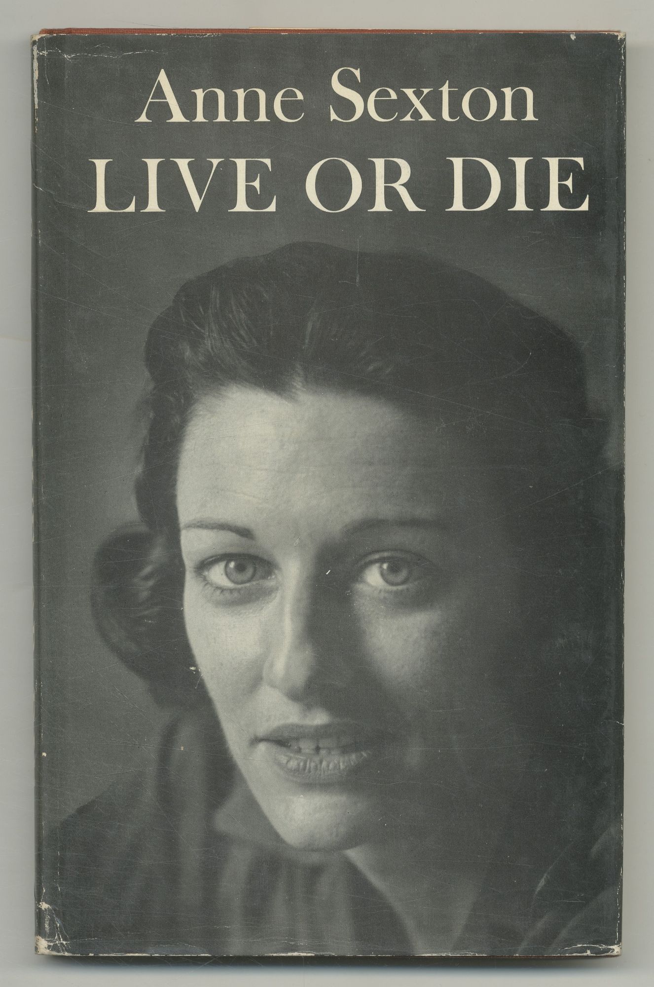 Live or Die von SEXTON, Anne Near Fine Hardcover (1967) Between the