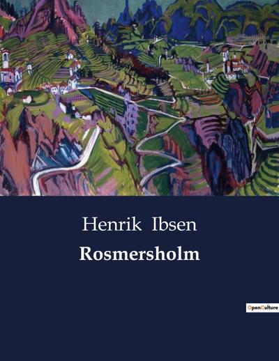 Rosmersholm - Henrik Ibsen