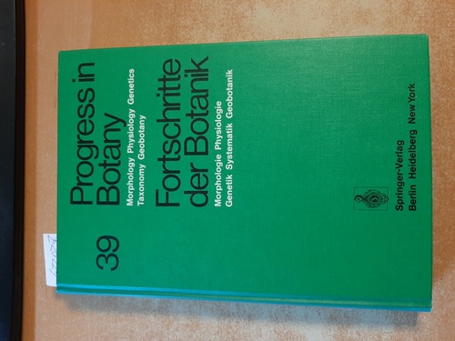 Progress in Botany / Fortschritte der Botanik. Morphologie - Physiologie - Genetik - Systematik - Geobotanik . 39. Band. - Karl Esser ; Heinz Ellenberg, u.a.