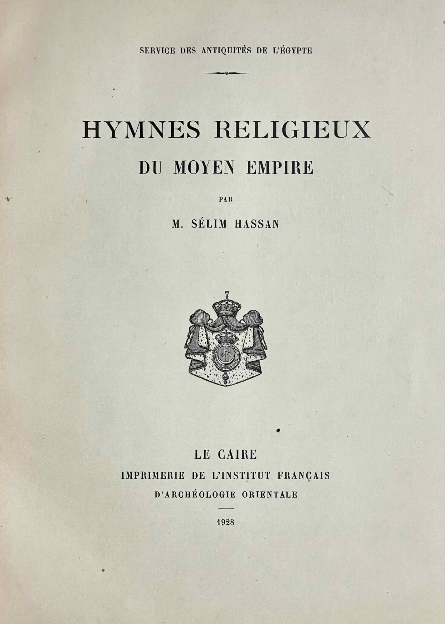 Hymnes religieux du Moyen Empire by HASSAN Selim | Meretseger Books