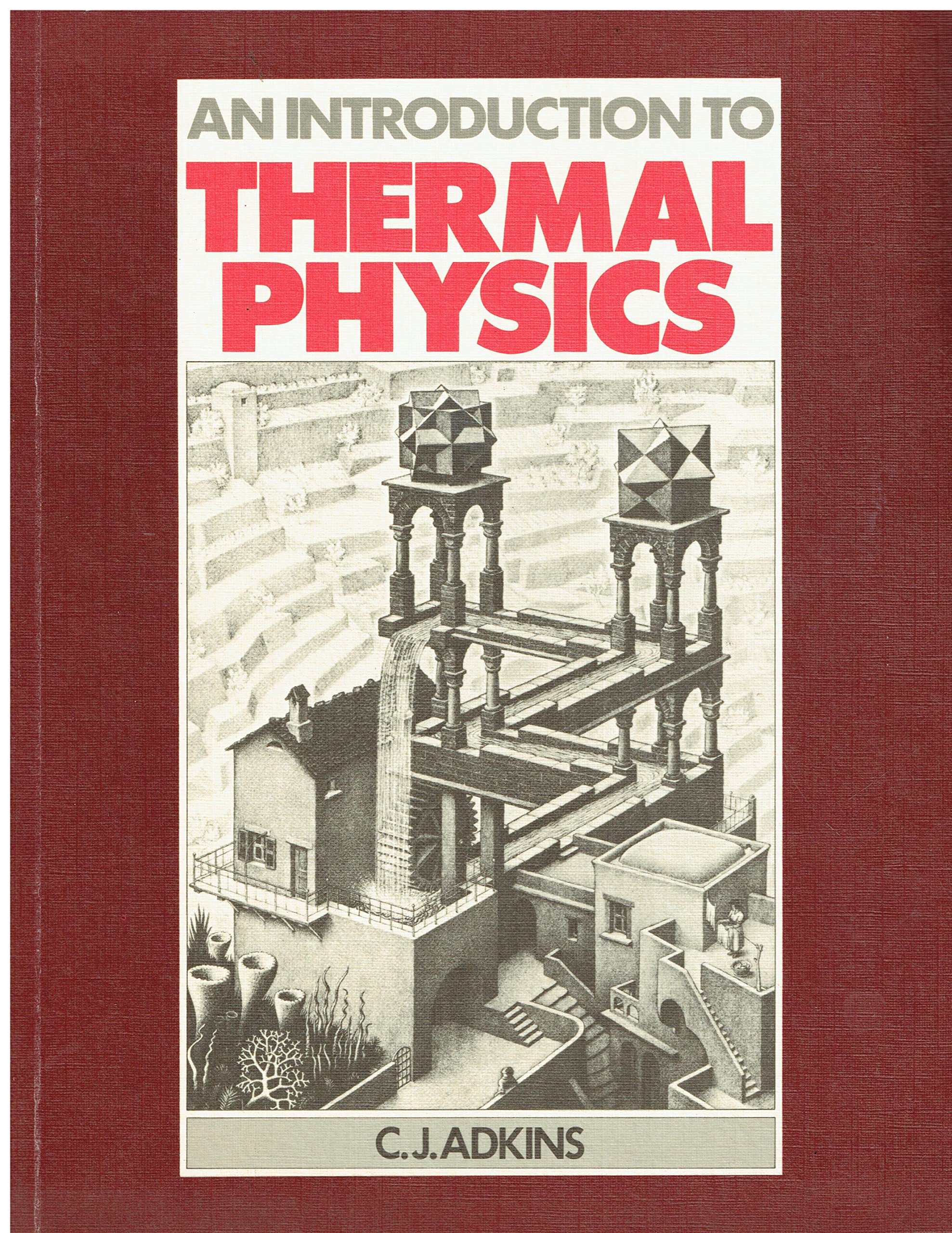 Introduction to Thermal Physics - Adkins, C. J.