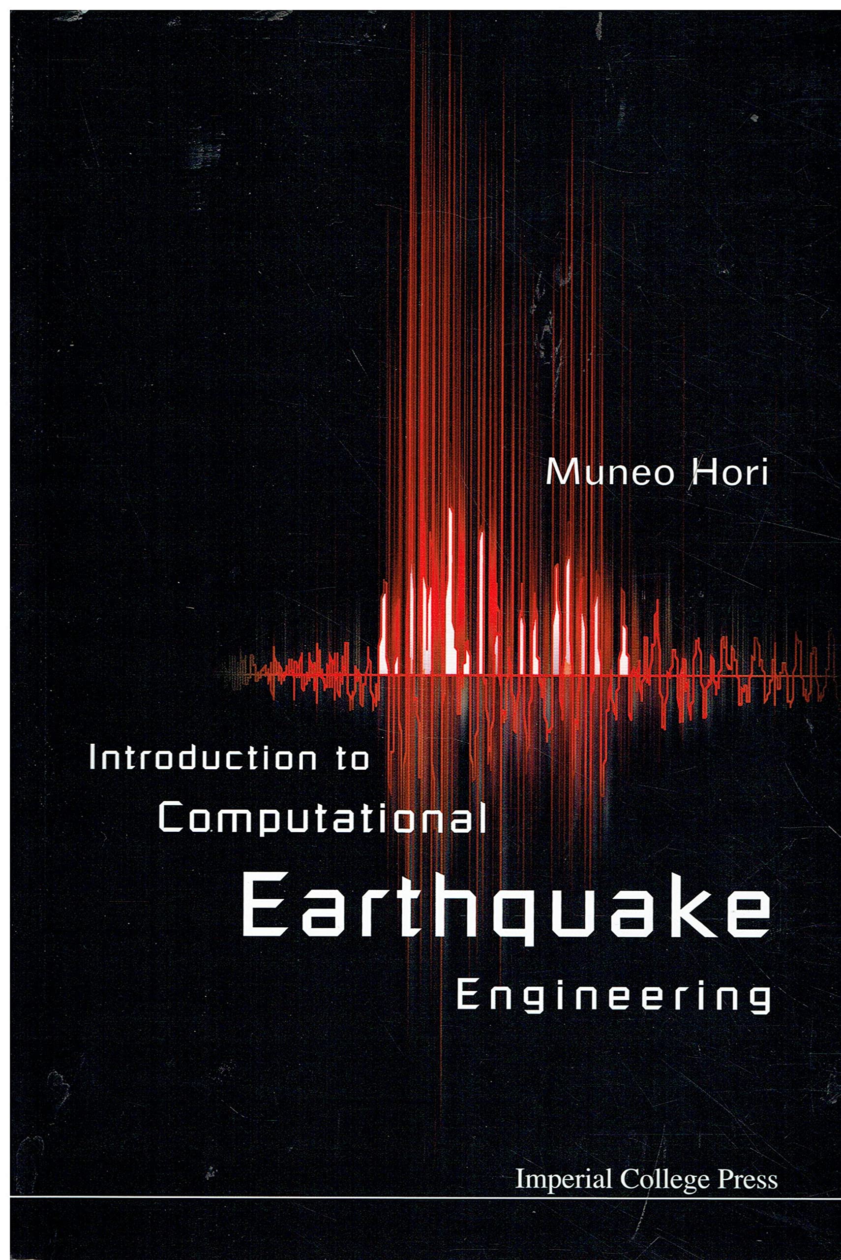 Introduction to computational earthquake engineering - Hori, Muneo