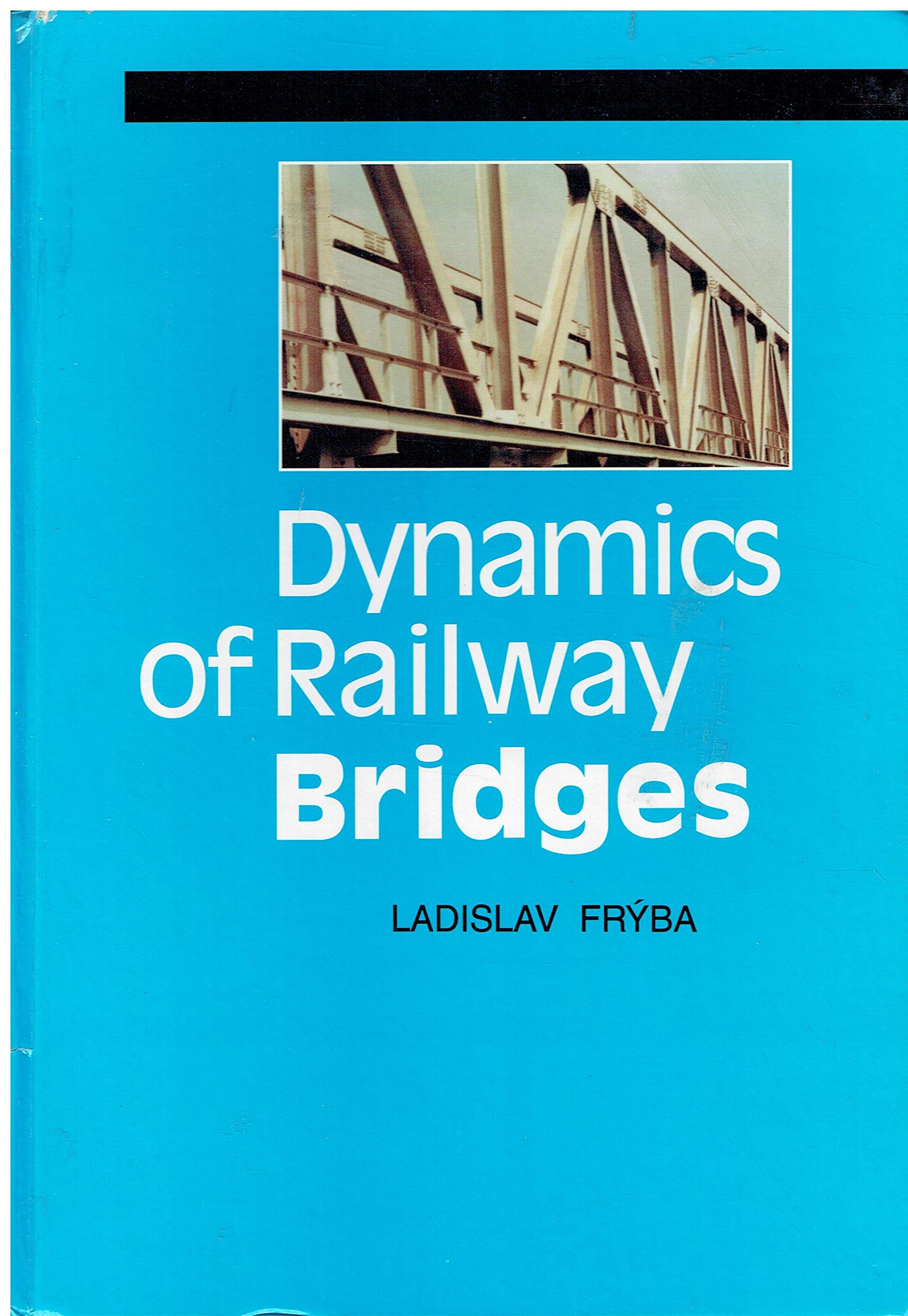 Dynamics of Railway Bridges - Fryba, L.