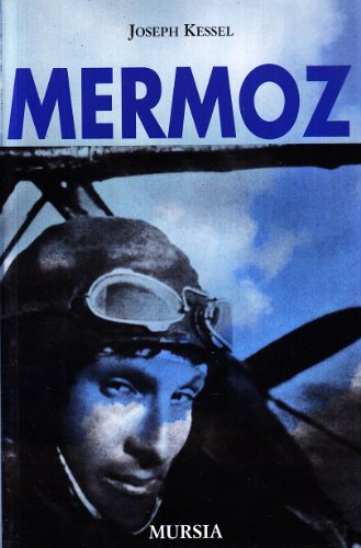 Mermoz - Kessel, Joseph