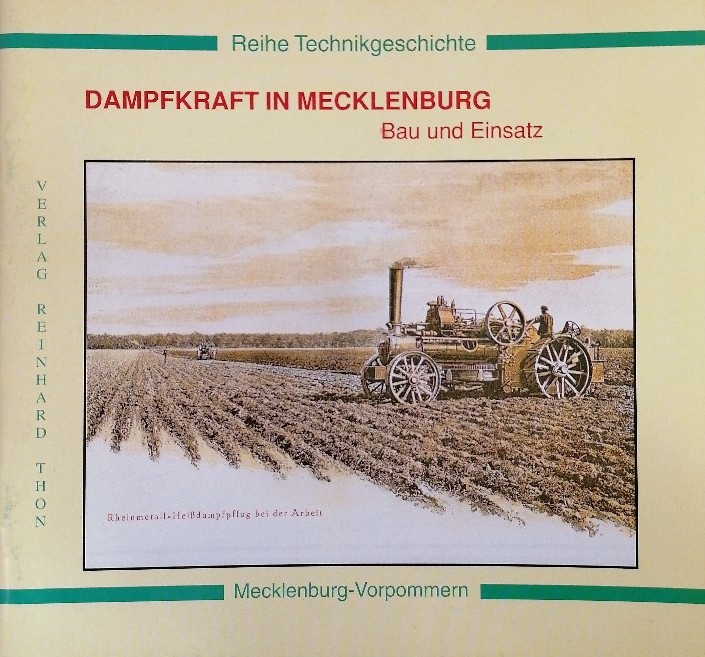 Dampfkraft in Mecklenburg. Bau und Einsatz