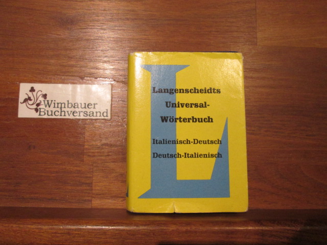 Langenscheidts Universal-Wörterbuch; Teil: Italienisch. T. 1., Italienisch-Deutsch / Deutsch -Italienisch