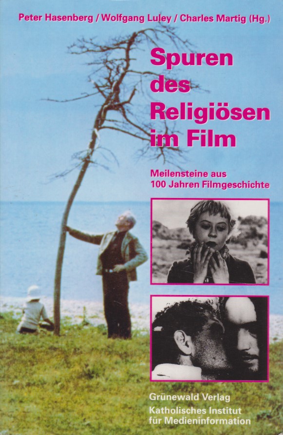 Spuren des Religiösen im Film. Meilensteine aus 100 Jahren Kinogeschichte. - Hasenberg, Peter (Hg.)
