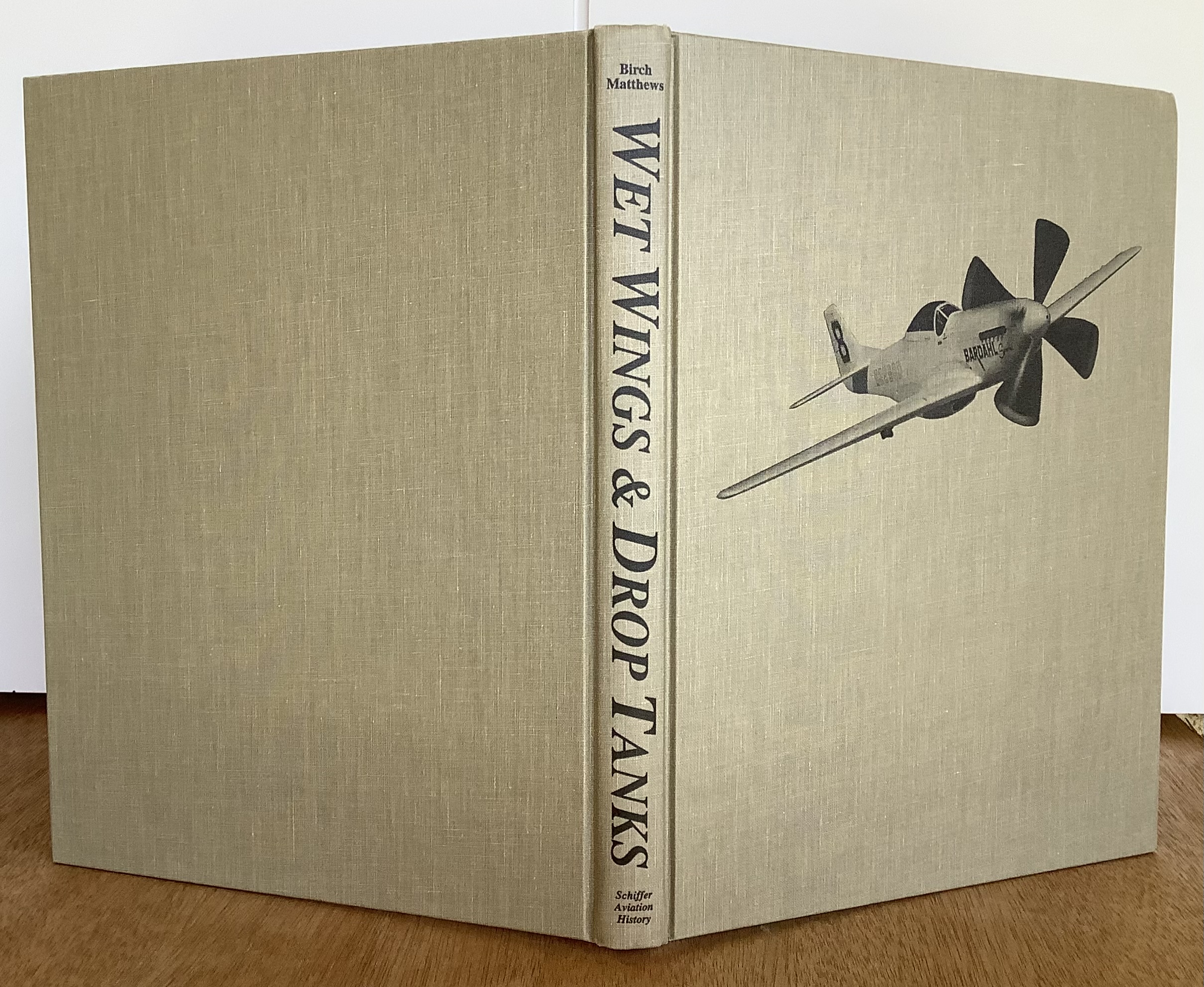 Wet Wings & Drop Tanks: Recollections of American
