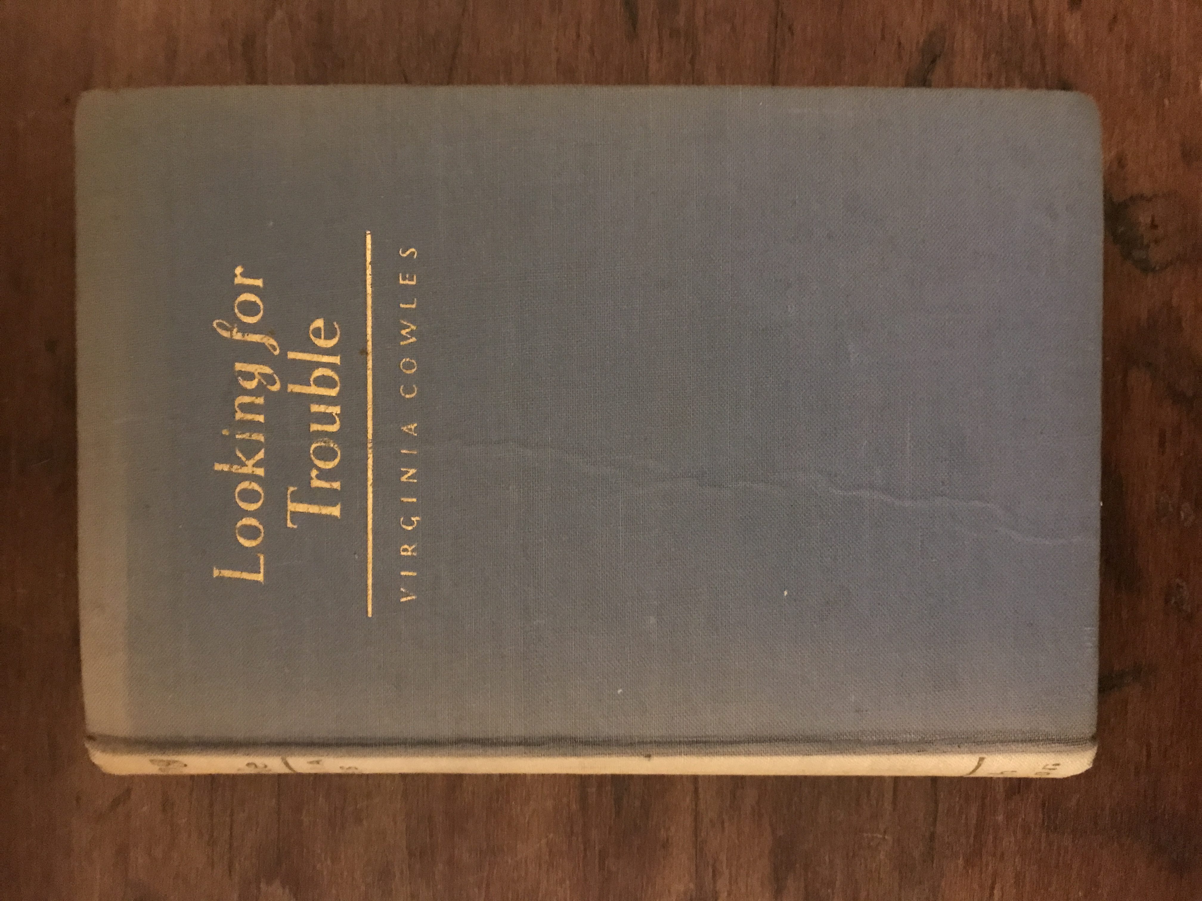 LOOKING FOR TROUBLE COWLES, VIRGINIA [Good] [Hardcover] 8vo, reprint, pp, viii, 469, gilt titled light blue cloth faded, front cover slightly creased