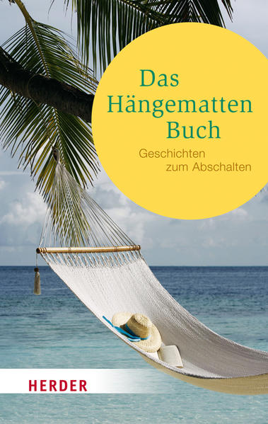 Das Hängemattenbuch: Geschichten zum Abschalten (HERDER spektrum) - Neundorfer, German