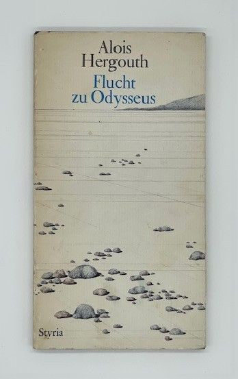 Flucht zu Odysseus. Gedichte. - Hergouth, Alois.