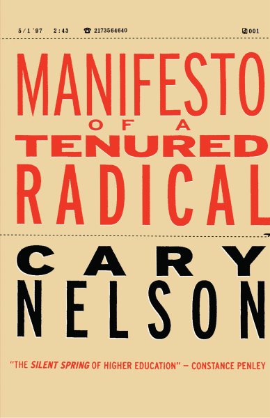 Manifesto of a Tenured Radical - Nelson, Cary