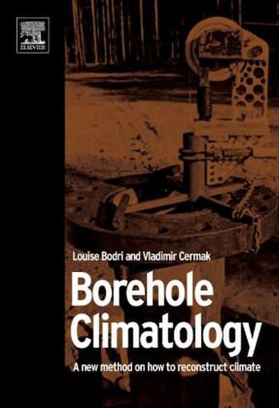 Borehole Climatology: A New Method How to Reconstruct Climate - Louise Bodri