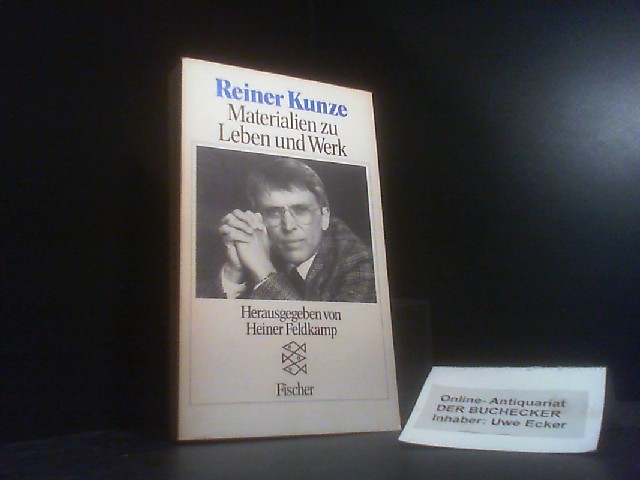 Reiner Kunze : Materialien zu Leben u. Werk. hrsg. von Heiner Feldkamp / Fischer ; 6877 - Kunze, Reiner (Herausgeber)