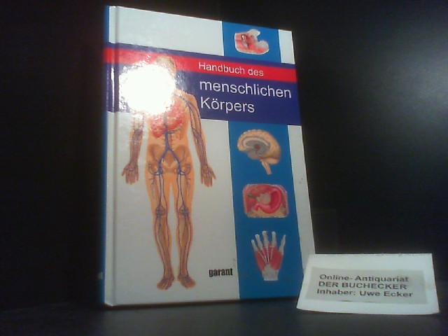 Handbuch des menschlichen Körpers. [Übers. ins Dt.: Axel Niebergall .] - Abrahams, Peter