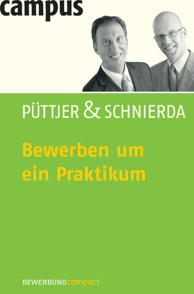 Bewerben um ein Praktikum (Bewerbung Last Minute) - Schnierda, Uwe