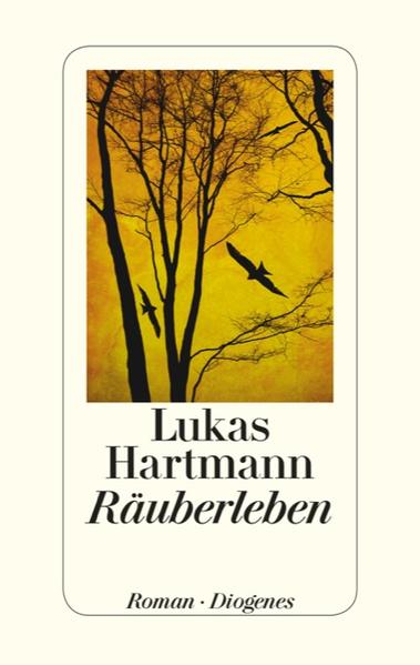 Räuberleben: Roman - Hartmann, Lukas