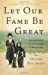 Let Our Fame Be Great: Journeys Among the Defiant People of the Caucasus - Bullough, Oliver