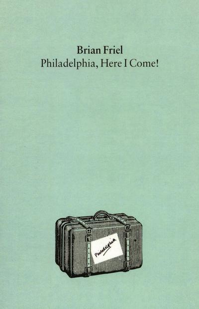 Philadelphia, Here I Come - Brian Friel