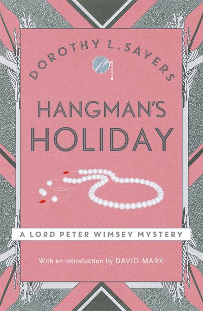 Hangman's Holiday : Lord Peter Wimsey Book 9 - Dorothy L. Sayers