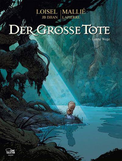 Der große Tote 07 : Letzte Wege - Régis Loisel