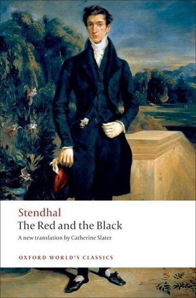 The Red and the Black : A Chronicle of the Nineteenth Century - Stendhal