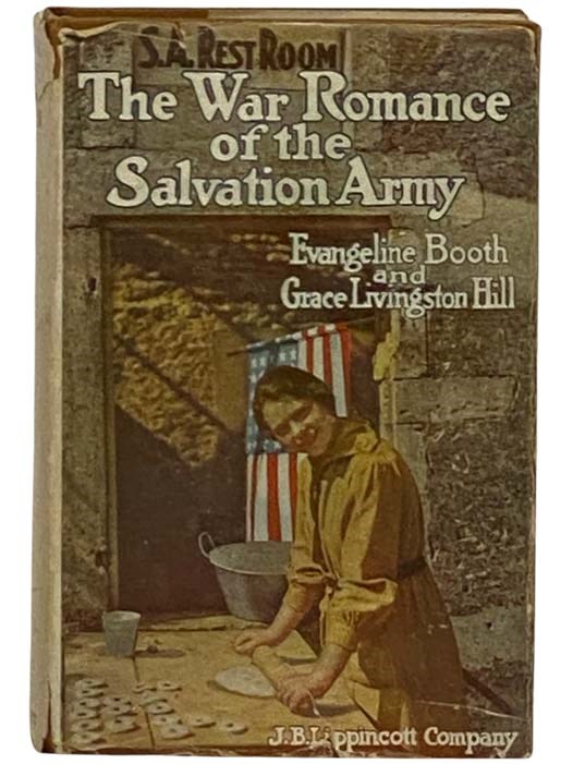 The War Romance of the Salvation Army - Booth, Evangeline; Hill, Grace Livingstone