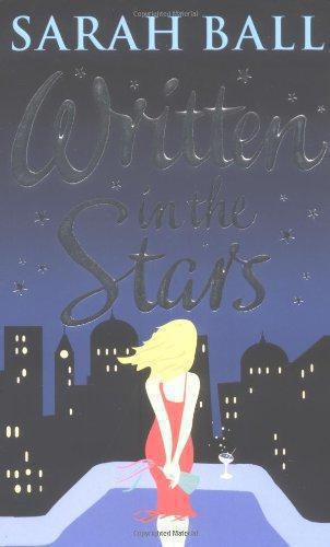 Written In The Stars - Ball, Sarah
