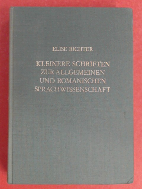 Kleinere Schriften zur allgemeinen und romanischen Sprachwissenschaft. Innsbrucker Beiträge zur Sprachwissenschaft, Band 21. - Richter, Elise