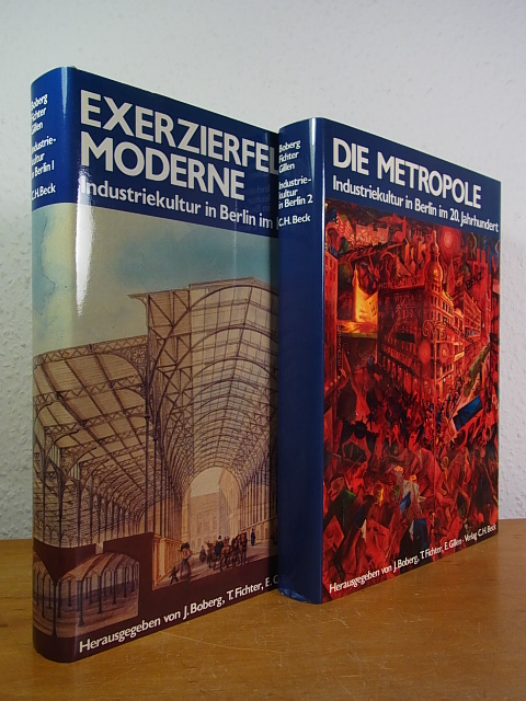 Industriekultur in Berlin im 19. und 20. Jahrhundert. Zwei Bände. Band 1: Exerzierfeld der Moderne. Band 2: Die Metropole - Boberg, Jochen, Tilman Fichter und Eckhart Gillen (Hrsg.)