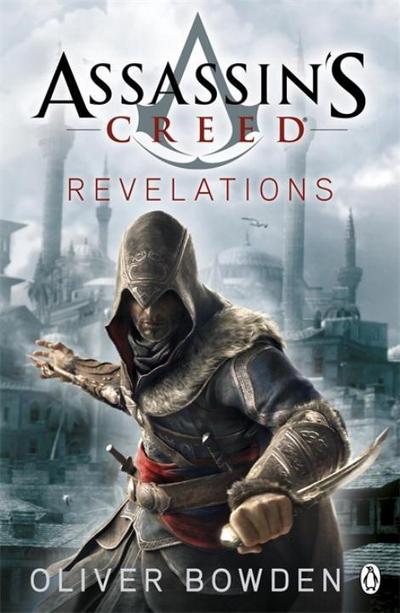 Revelations : Assassin's Creed Book 4 - Oliver Bowden